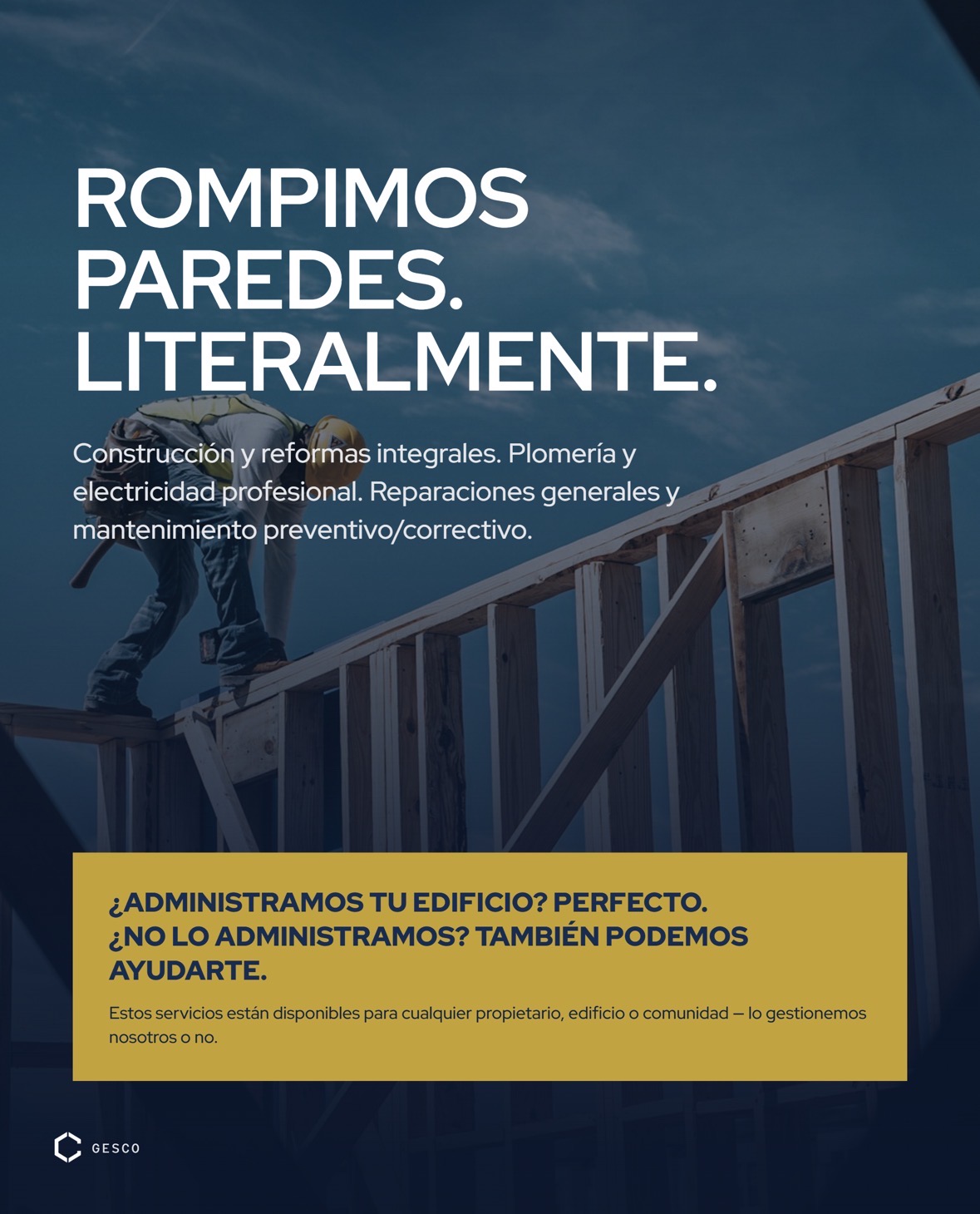 Rompimos paredes literalmente